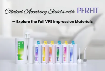 Clinical Accuracy Starts with PERFIT - Explore the Full VPS Impression Materials